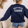 World's Okayest Teacher Educator Best Teacher Ever Women's Sweatshirt Back Print Navy World's Okayest Teacher Educator Best Teacher Ever Women's Sweatshirt Back Print Navy