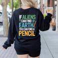 If Aliens Can Find Earth You Can Find a Pencil Teacher Women's Sweatshirt Back Print Black If Aliens Can Find Earth You Can Find a Pencil Teacher Women's Sweatshirt Back Print Black