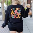 In My Art Teacher Era Artists First Day Of School Women Women's Sweatshirt Back Print Black