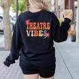 Theatre Vibes Teacher Man Women Youth Auditorium Concert Tee Women's Sweatshirt Back Print Black