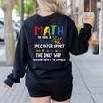 Back To School Math Is Not A Spectator Sport Math Teacher Women's Sweatshirt Back Print Black Back To School Math Is Not A Spectator Sport Math Teacher Women's Sweatshirt Back Print Black