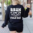Bruh It's Field Day Teacher Boys Girls Kids Happy Field Day Women's Sweatshirt Back Print Black