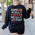 Some Call It Chaos We Call It Fifth Grade 5th Grade Teacher Women's Sweatshirt Back Print Black