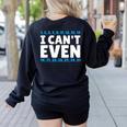 I Can't Even Math Mathematics Teacher Women's Sweatshirt Back Print Black I Can't Even Math Mathematics Teacher Women's Sweatshirt Back Print Black