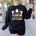 You Can't Scare Me I'm A SPED Teacher Shirt Halloween For Men Women Women's Sweatshirt Back Print Black
