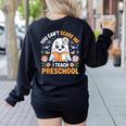 You Can't Scare Me I Teach Preschool Teacher Halloween Women's Sweatshirt Back Print Black