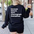 Choreographer Dance Teacher Cool Unique Shirt For Men Women Women's Sweatshirt Back Print Black