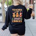 Christmas Teacher Of Smart Cookies Gingerbread Man Teaching Women's Sweatshirt Back Print Black Christmas Teacher Of Smart Cookies Gingerbread Man Teaching Women's Sweatshirt Back Print Black