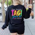 Dear Parents Tag You'Re It Love Teachers Last Day Of School Women's Sweatshirt Back Print Black
