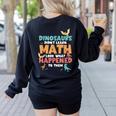 Dinosaurs Didn't Learn Math Mathematics Math Teacher Women's Sweatshirt Back Print Black Dinosaurs Didn't Learn Math Mathematics Math Teacher Women's Sweatshirt Back Print Black