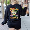 Dinosaurs Didn't Read Now They Are Extinct Reading Teacher Women's Sweatshirt Back Print Black