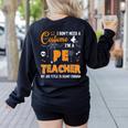 I Don't Need A Costume I'm A Pe Teacher Halloween Men Women Women's Sweatshirt Back Print Black I Don't Need A Costume I'm A Pe Teacher Halloween Men Women Women's Sweatshirt Back Print Black