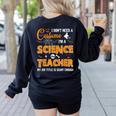 I Don't Need A Costume I'm A Science Teacher Halloween For Men Women Women's Sweatshirt Back Print Black I Don't Need A Costume I'm A Science Teacher Halloween For Men Women Women's Sweatshirt Back Print Black