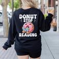 Donut Stop Reading Kawaii Teacher Preschool Kindergarten Women's Sweatshirt Back Print Black Donut Stop Reading Kawaii Teacher Preschool Kindergarten Women's Sweatshirt Back Print Black