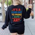Drawing Art Artist Teacher It’s A Good Day To Make Some Art Women's Sweatshirt Back Print Black Drawing Art Artist Teacher It’s A Good Day To Make Some Art Women's Sweatshirt Back Print Black