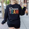 Dream Team Last Day Of School Back To School Teacher Kids Women's Sweatshirt Back Print Black