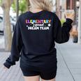 Elementary Squad Dream Team Teacher Student Back To School Women's Sweatshirt Back Print Black