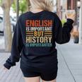 English Is Important But History Is Importanter Teachers Men Women Girls Kids Women's Sweatshirt Back Print Black English Is Important But History Is Importanter Teachers Men Women Girls Kids Women's Sweatshirt Back Print Black