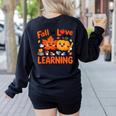 Fall In Love With Learning Thanksgiving Teacher Student Kids Women's Sweatshirt Back Print Black Fall In Love With Learning Thanksgiving Teacher Student Kids Women's Sweatshirt Back Print Black