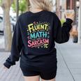 Fluent In Math And Sarcasm Math Teacher Appreciation Women's Sweatshirt Back Print Black Fluent In Math And Sarcasm Math Teacher Appreciation Women's Sweatshirt Back Print Black