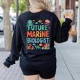 Future Marine Biologist Student Biology Teacher Kids Women's Sweatshirt Back Print Black
