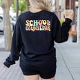 Groovy School Counselor Back To School Teacher Counseling Women's Sweatshirt Back Print Black Groovy School Counselor Back To School Teacher Counseling Women's Sweatshirt Back Print Black