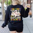 Halloween You Can't Scare Me I'm a Daycare Teacher Ghost Women's Sweatshirt Back Print Black Halloween You Can't Scare Me I'm a Daycare Teacher Ghost Women's Sweatshirt Back Print Black