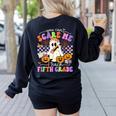 Halloween Teacher You Can't Scare Me I Teach Fifth Grade Women's Sweatshirt Back Print Black