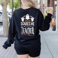 Halloween Teacher Nothing Scares Me Women Men Teachers Women's Sweatshirt Back Print Black Halloween Teacher Nothing Scares Me Women Men Teachers Women's Sweatshirt Back Print Black