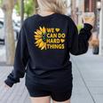 We Can Do Hard Things Kids Teacher Back To School Women's Sweatshirt Back Print Black We Can Do Hard Things Kids Teacher Back To School Women's Sweatshirt Back Print Black