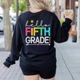 Hello Fifth Grade Teacher Student 5th Grade Back To School Women's Sweatshirt Back Print Black