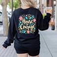 House Of Courage Flowers RCA School Teacher Student Tee Women's Sweatshirt Back Print Black House Of Courage Flowers RCA School Teacher Student Tee Women's Sweatshirt Back Print Black