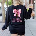 I'm Literally Just a Teacher Pencil Coquette Bow School Women's Sweatshirt Back Print Black