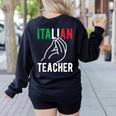 Italian Teacher Italy Italia Back To School First Day Women's Sweatshirt Back Print Black Italian Teacher Italy Italia Back To School First Day Women's Sweatshirt Back Print Black