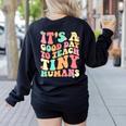 It's A Good Day To Teach Tiny Humans Teacher Teaching Women's Sweatshirt Back Print Black