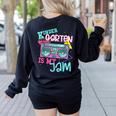 Kindergarten Is My Jam Cute Teacher Shirt 80's 90's Styl Women's Sweatshirt Back Print Black Kindergarten Is My Jam Cute Teacher Shirt 80's 90's Styl Women's Sweatshirt Back Print Black