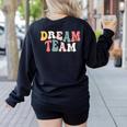 Last Day Of School Back To School Dream Team Teacher Kids Women's Sweatshirt Back Print Black