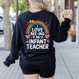 I Love Bee-Ing An Infant Teacher Toddler Teaching Women's Sweatshirt Back Print Black