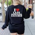 I Love Late Homework Excuses Sarcastic Teacher Lie For Men Women Women's Sweatshirt Back Print Black I Love Late Homework Excuses Sarcastic Teacher Lie For Men Women Women's Sweatshirt Back Print Black
