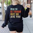 Math Teacher Quote Math Is Tough But So Are You Women's Sweatshirt Back Print Black Math Teacher Quote Math Is Tough But So Are You Women's Sweatshirt Back Print Black