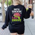 Math Teachers Love Brains Zombie Teacher School Halloween Women's Sweatshirt Back Print Black Math Teachers Love Brains Zombie Teacher School Halloween Women's Sweatshirt Back Print Black