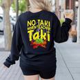 No Taki When Teacher Taki Education Classroom Teacher Women's Sweatshirt Back Print Black No Taki When Teacher Taki Education Classroom Teacher Women's Sweatshirt Back Print Black