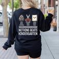 Nothing Beats Kindergarten Back To School Kids Teacher Women's Sweatshirt Back Print Black Nothing Beats Kindergarten Back To School Kids Teacher Women's Sweatshirt Back Print Black