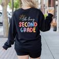 Oh Hey Second Grade First Day Of Teacher Girls Boys Kids Women's Sweatshirt Back Print Black Oh Hey Second Grade First Day Of Teacher Girls Boys Kids Women's Sweatshirt Back Print Black