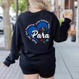 Para Heart Teacher Paraprofessional School Appreciation Women's Sweatshirt Back Print Black Para Heart Teacher Paraprofessional School Appreciation Women's Sweatshirt Back Print Black
