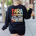 Paraeducator Paraprofessional SPED Teacher Women's Sweatshirt Back Print Black