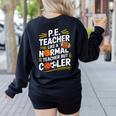 PE Coach PE Teacher Like Normal Teacher But Cooler Women's Sweatshirt Back Print Black PE Coach PE Teacher Like Normal Teacher But Cooler Women's Sweatshirt Back Print Black