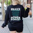 I Read Braille Tell Me Your Superpower Braille Teacher For Men Women Women's Sweatshirt Back Print Black I Read Braille Tell Me Your Superpower Braille Teacher For Men Women Women's Sweatshirt Back Print Black