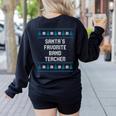 Santas Favorite Band Teacher Christmas Women's Sweatshirt Back Print Black Santas Favorite Band Teacher Christmas Women's Sweatshirt Back Print Black