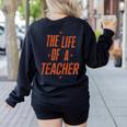 School Teachers Day The Life Of A Teacher Teaching Women's Sweatshirt Back Print Black School Teachers Day The Life Of A Teacher Teaching Women's Sweatshirt Back Print Black